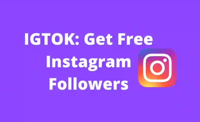 Igtok – How to Get More Likes, Comments, and Followers on Igtok
